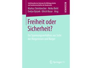 9783658236106 - Schriftenreihe des Zentrums für Militärgeschichte und Sozialwissenschaften der Bundeswehr   Freiheit oder Sicherheit? Kartoniert (TB)