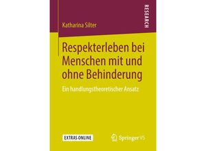 9783658236472 - Respekterleben bei Menschen mit und ohne Behinderung - Katharina Silter Kartoniert (TB)