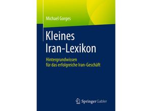 9783658236977 - Kleines Iran-Lexikon - Michael Gorges Kartoniert (TB)