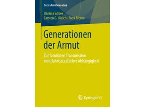 9783658237110 - Sozialstrukturanalyse   Generationen der Armut - Daniela Schiek Carsten G Ullrich Frerk Blome Kartoniert (TB)