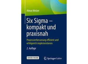 9783658237547 - Six Sigma - kompakt und praxisnah m 1 Buch m 1 E-Book - Almut Melzer Kartoniert (TB)