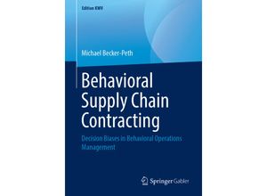 9783658238841 - Edition KWV   Behavioral Supply Chain Contracting - Michael Becker-Peth Kartoniert (TB)