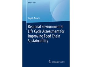 9783658240080 - Edition KWV   Regional Environmental Life Cycle Assessment for Improving Food Chain Sustainability - Pegah Amani Kartoniert (TB)