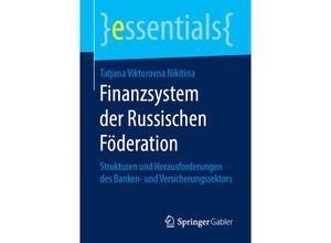 9783658240233 - Essentials   Finanzsystem der Russischen Föderation - Tatjana Viktorovna Nikitina Kartoniert (TB)