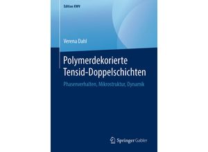 9783658240431 - Edition KWV   Polymerdekorierte Tensid-Doppelschichten - Verena Dahl Kartoniert (TB)