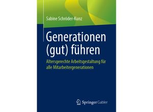 9783658240967 - Generationen (gut) führen - Sabine Schröder-Kunz Kartoniert (TB)