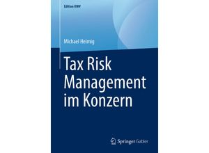 9783658241155 - Edition KWV   Tax Risk Management im Konzern - Michael Heimig Kartoniert (TB)