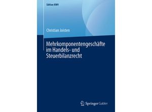 9783658241377 - Edition KWV   Mehrkomponentengeschäfte im Handels- und Steuerbilanzrecht - Christian Joisten Kartoniert (TB)