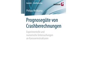 9783658241506 - Prognosegüte von Crashberechnungen - Philipp Wellkamp Kartoniert (TB)