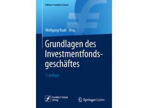 9783658241544 - Edition Frankfurt School   Grundlagen des Investmentfondsgeschäftes Kartoniert (TB)