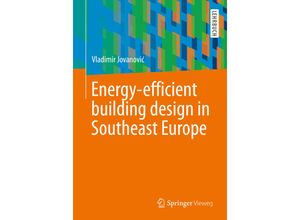 9783658241643 - Energy-efficient building design in Southeast Europe - Vladimir Jovanovic Kartoniert (TB)