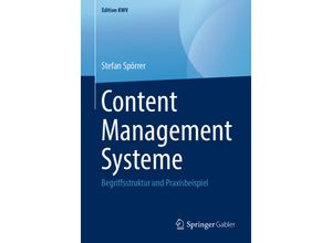 9783658243500 - Edition KWV   Content Management Systeme - Stefan Spörrer Kartoniert (TB)