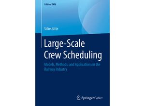 9783658243593 - Edition KWV   Large-Scale Crew Scheduling - Silke Jütte Kartoniert (TB)