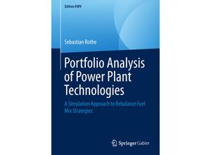 9783658243784 - Edition KWV   Portfolio Analysis of Power Plant Technologies - Sebastian Rothe Kartoniert (TB)