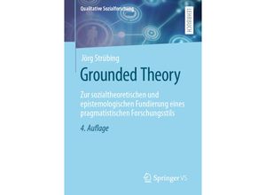 9783658244248 - Qualitative Sozialforschung   Grounded Theory - Jörg Strübing Kartoniert (TB)