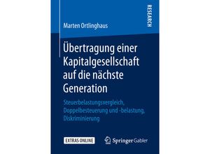 9783658244262 - Übertragung einer Kapitalgesellschaft auf die nächste Generation - Marten Ortlinghaus Kartoniert (TB)