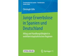 9783658244613 - Junge Erwerbslose in Spanien und Deutschland - Christoph Gille Kartoniert (TB)