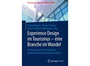 9783658245122 - Forschung und Praxis an der FHWien der WKW   Experience Design im Tourismus - eine Branche im Wandel Kartoniert (TB)