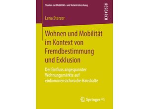 9783658246211 - Studien zur Mobilitäts- und Verkehrsforschung   Wohnen und Mobilität im Kontext von Fremdbestimmung und Exklusion - Lena Sterzer Kartoniert (TB)