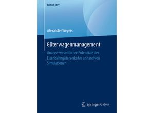 9783658246587 - Edition KWV   Güterwagenmanagement - Alexander Weyers Kartoniert (TB)