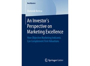 9783658247034 - BestMasters   An Investors Perspective on Marketing Excellence - Dominik Kemsa Kartoniert (TB)
