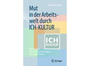 9783658248086 - Mut in der Arbeitswelt durch ICH-KULTUR - Jutta Malzacher Kartoniert (TB)