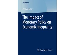 9783658248345 - BestMasters   The Impact of Monetary Policy on Economic Inequality - Patricia Dörr Kartoniert (TB)