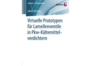 9783658248451 - Virtuelle Prototypen für Lamellenventile in Pkw-Kältemittelverdichtern - Jakob Hennig Kartoniert (TB)