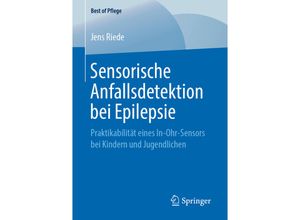 9783658248550 - Best of Pflege   Sensorische Anfallsdetektion bei Epilepsie - Jens Riede Kartoniert (TB)