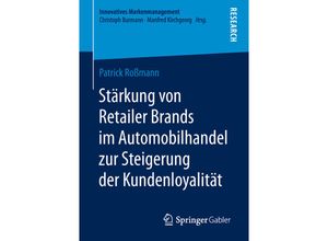 9783658249694 - Innovatives Markenmanagement   Stärkung von Retailer Brands im Automobilhandel zur Steigerung der Kundenloyalität - Patrick Roßmann Kartoniert (TB)