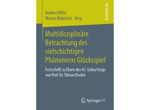 9783658249717 - Multidisziplinäre Betrachtung des vielschichtigen Phänomens Glücksspiel - Andrea Wöhr Marius Wuketich Kartoniert (TB)