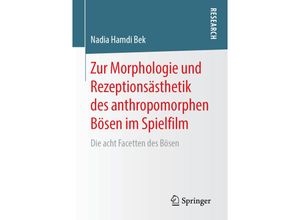 9783658249793 - Zur Morphologie und Rezeptionsästhetik des anthropomorphen Bösen im Spielfilm - Nadia Hamdi Bek Kartoniert (TB)