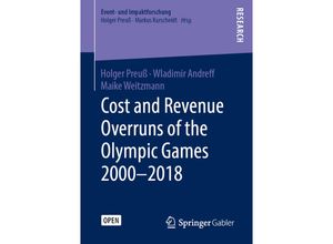 9783658249953 - Event- und Impaktforschung   Cost and Revenue Overruns of the Olympic Games 2000-2018 - Holger Preuß Wladimir Andreff Maike Weitzmann Kartoniert (TB)