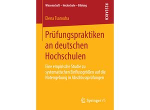 9783658250201 - Wissenschaft - Hochschule - Bildung   Prüfungspraktiken an deutschen Hochschulen - Elena Tsarouha Kartoniert (TB)