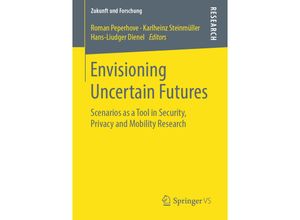 9783658250737 - Zukunft und Forschung   Envisioning Uncertain Futures - Roman Peperhove Karlheinz Steinmüller Hans-Liudger Dienel Kartoniert (TB)