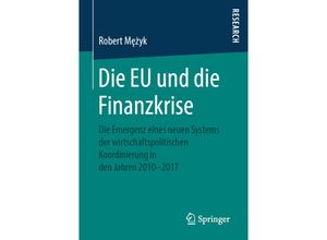 9783658251017 - Die EU und die Finanzkrise - Robert Mezyk Kartoniert (TB)