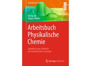 9783658251093 - Studienbücher Chemie   Arbeitsbuch Physikalische Chemie - Georg Job Regina Rüffler Kartoniert (TB)