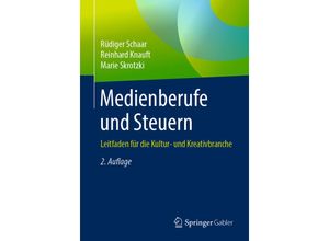 9783658253073 - Medienberufe und Steuern - Rüdiger Schaar Reinhard Knauft Marie Skrotzki Kartoniert (TB)