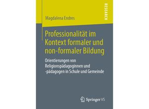 9783658253462 - Professionalität im Kontext formaler und non-formaler Bildung - Magdalena Endres Kartoniert (TB)