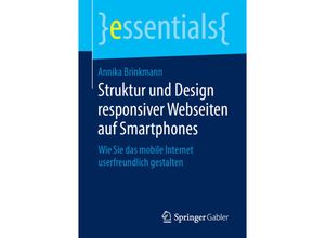 9783658254216 - Essentials   Struktur und Design responsiver Webseiten auf Smartphones - Annika Brinkmann Kartoniert (TB)