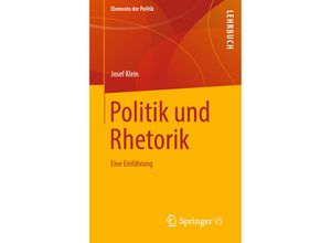 9783658254544 - Elemente der Politik   Politik und Rhetorik - Josef Klein Kartoniert (TB)