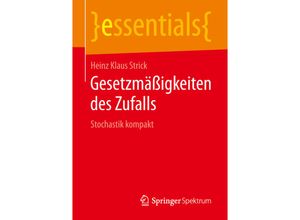 9783658254643 - Essentials   Gesetzmäßigkeiten des Zufalls - Heinz Klaus Strick Kartoniert (TB)