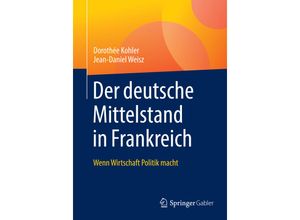 9783658254827 - Der deutsche Mittelstand in Frankreich - Dorothée Kohler Jean-Daniel Weisz Kartoniert (TB)