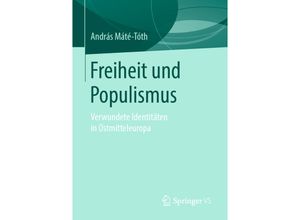 9783658254841 - Freiheit und Populismus - András Máté-Tóth Kartoniert (TB)