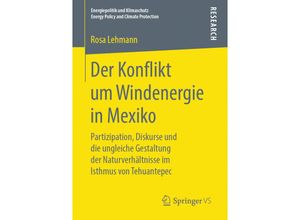 9783658256746 - Energiepolitik und Klimaschutz Energy Policy and Climate Protection   Der Konflikt um Windenergie in Mexiko - Rosa Lehmann Kartoniert (TB)