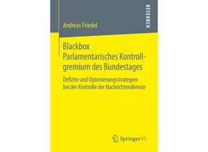 9783658257910 - Blackbox Parlamentarisches Kontrollgremium des Bundestages - Andreas Friedel Kartoniert (TB)