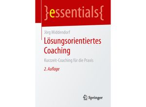 9783658257965 - Essentials   Lösungsorientiertes Coaching - Jörg Middendorf Kartoniert (TB)