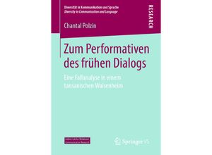 9783658258306 - Diversität in Kommunikation und Sprache   Diversity in Communication and Language   Zum Performativen des frühen Dialogs - Chantal Polzin Kartoniert (TB)