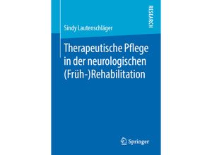 9783658259266 - Therapeutische Pflege in der neurologischen (Früh-)Rehabilitation - Sindy Lautenschläger Kartoniert (TB)