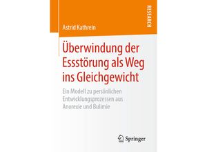 9783658259709 - Überwindung der Essstörung als Weg ins Gleichgewicht - Astrid Kathrein Kartoniert (TB)